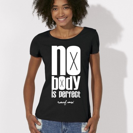 TSHIRT FEMME NO BODY is Perfect