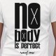 T-shirt homme "NO BODY IS PERFECT" sauf moi